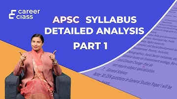APSC Syllabus Detailed Analysis : A Comprehensive Guide to GS Paper I and Mains GS1 | CareerClass |