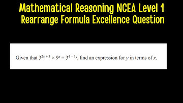 Mathematical Reasoning NCEA Level 1 - Rearrange Formula Excellence Question