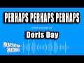 Doris Day Perhaps Perhaps Perhaps Karaoke Version