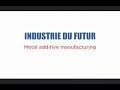 Zoom techno industry of the future  metal additive manufacturing