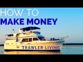 HOW TO MAKE MONEY AND LIVE ON A BOAT|| HOW DO WE AFFORD TO LIVE ON A BOAT || TRAWLER LIVING || S2E5