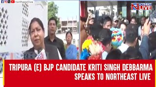 Tripura (E) BJP candidate Kriti Singh Debbarma speaks to Northeast Live before filing her nomination