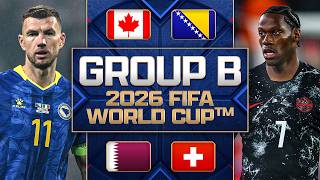 Group B Preview: Canada, Bosnia & Herzegovina, Qatar, Switzerland