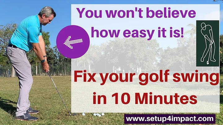 Fix your golf swing in 10 minutes, or less.