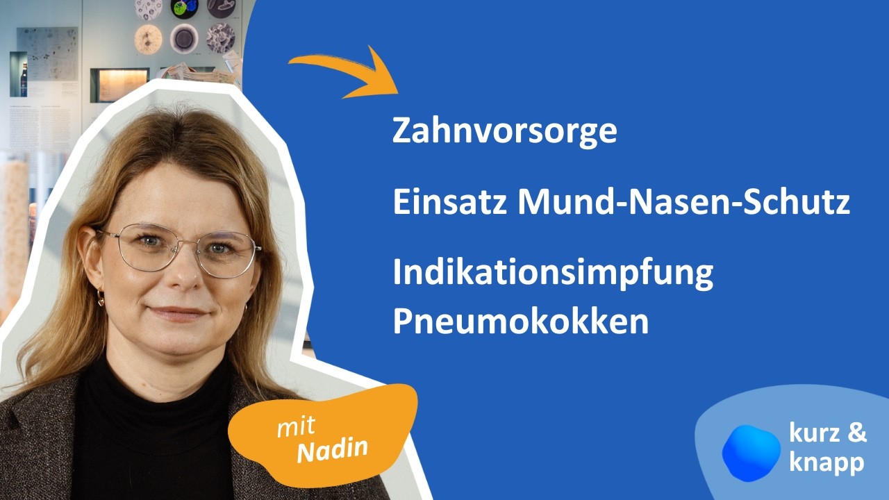 Zahnvorsorge, Pneumokokken-Impfung, Mund-Nasen-Schutz: Das müsst ihr wissen | Kurz & Knapp #RKI