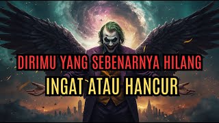 KAMU SAMA SEKALI TIDAK TAHU SIAPA DIRIMU SEBENARNYA DI DUNIA IBLIS—DIRIMU YANG SEBENARNYA HILANG