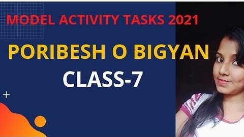CLASS 7 MODEL ACTIVITY TASK PORIBESH O BIGYAN |#NEWLEAF