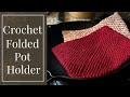 EASY and FAST Folded Crochet Pot Holder For Absolute Beginners