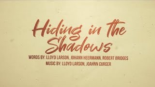 Hiding In The Shadows - Chorale