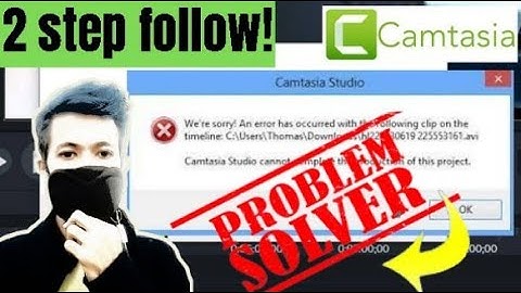 Camtasia SOLVED - We