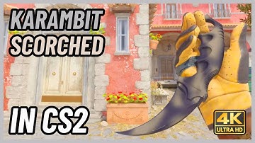 ★ CS2 Karambit Scorched | CS2 Knife In-Game Showcase [4K]