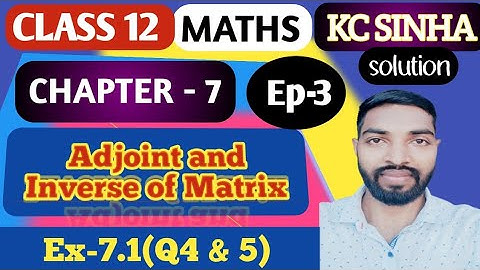 Ep-3|Class-12|Kc Sinha Solution|Ex-7.1(Q4 & 5)|