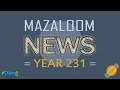 Mazaloom NEWS - Year 231