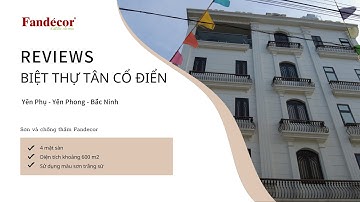 Reviews: Mẫu biệt thự Tân Cổ Điển - Yên Phong, Bắc Ninh