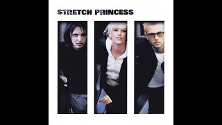 Stretch Princess / Nice Thing