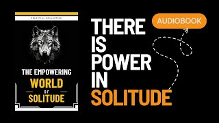 How To Harness The Transformative Power of Being Alone | AUDIOBOOK by Celestial Cafe 303 views 1 month ago 54 minutes