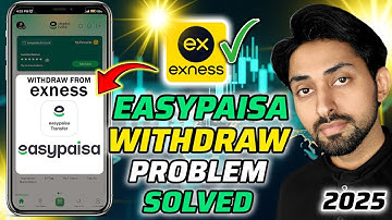 EXNESS WITHDRAWAL IN PAKISTAN | EXNESS TO EASYPAISA WITHDRAW PROBLEM SOLVED | EXNESS TRADING 2025