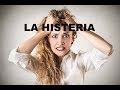 ¿Qué es la histeria?