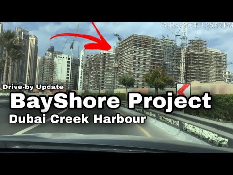 Bayshore at Creek Beach Construction Site in Dubai Creek Harbour [Part 2]- drive-by update
