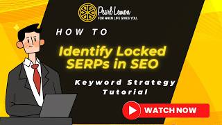 How to Identify Locked SERPs in SEO | Keyword Strategy Tutorial