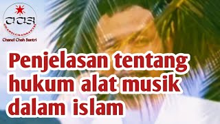 GusBaha : Penjelasan tentang hukum alat musik dalam Islam (@ChanelChahSantri)
