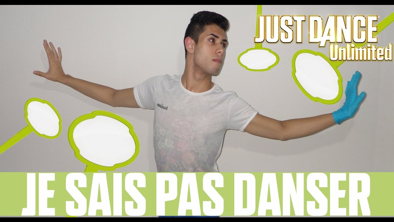 JUST DANCE UNLIMITED JE SAIS PAS DANSER Natoo YouTube
