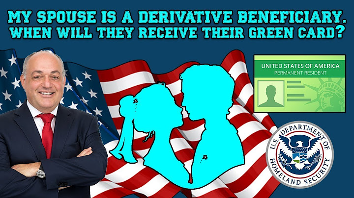 Immigration Advice: Wife Included as a Derivative Beneficiary. (2019)