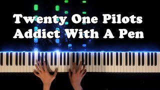 Twenty One Pilots - Addict With A Pen (piano cover + sheet music)