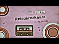 Dj nitro retro breakbeat in session