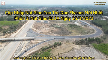 Cập Nhập Nút Giao Cao Tốc Dầu Giây Phan Thiết Bằng Flycam Mới Nhất Phần 3: Nút Giao Quốc Lộ 1A