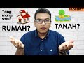 Rumah atau tanah? [Property] Yang mana satu?