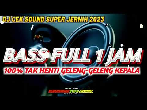DJ CEK SOUND SUPER JERNIH 2023 FULL BASS 1 JAM 100% BIKIN GELENG-GELENG KEPALA