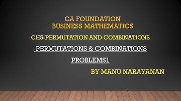 #PERMUTATIONS AND COMBINATIONS PROBLEMS#//CA FOUNDATION- BUSINESS MATHEMATICS CHAPTER 5 PART 5 OF 6