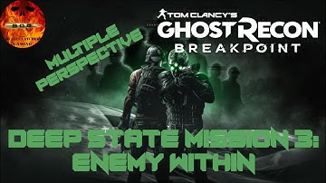 Ghost Recon BreakPoint: Deep State Mission Part 3 - Enemy Within
