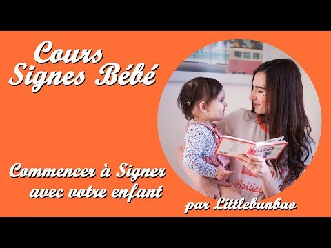 TOUT SAVOIR SUR LES SIGNES BEBE PUISÉS DE LA LSF + VOCABULAIRE BÉBÉ