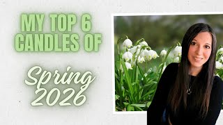 🏅My Top 6 Candles Of Spring 2026 | Kringle Candle & Spooky Soul Candle Co. 