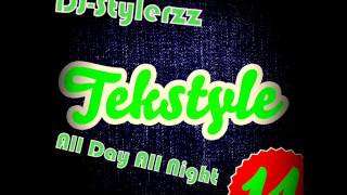 DJ-Stylerzz - All Day All Night (Tekstyle Mix 2013)