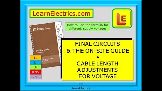 FINAL CIRCUITS AND THE ON-SITE GUIDE - CABLE LENGTH ADJUSTMENTS FOR VOLTAGE - HOW TO USE THE FORMULA