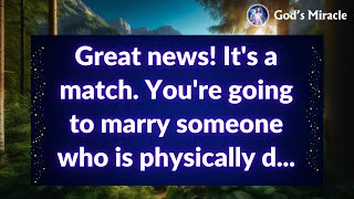 💌 Great news! It's a match. You're going to marry someone who is physically d...