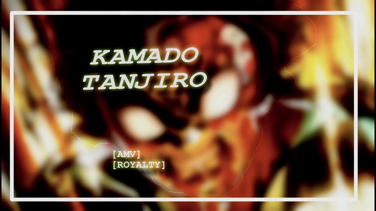 TANJIRO - ROYALTY |🔥 Epic Demon Slayer AMV [HD]🔥