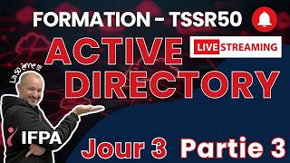 TSSR50 Active Directory Jour3-Partie3