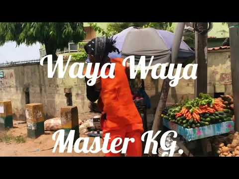 WAYAWAYA BY MASTERKG