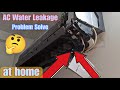 Ac Water 💦 Leakage Problem Solve Inside House