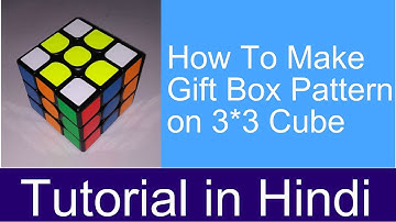How to Make Gift Box Pattern on 3*3 Cube Hindi Tutorial