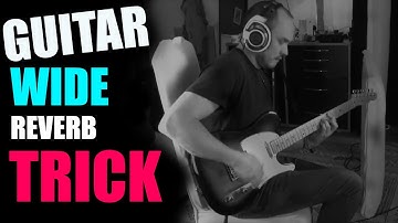 Singer Songwriter Sample Lesson - Wide Guitar Reverb Trick
