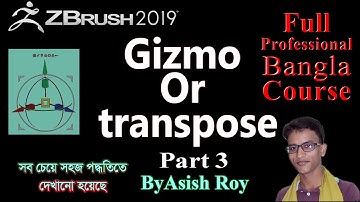 Zbrush Gizmo or Transpose Part 3  3d Bangla tutorial 2019 by Asish Roy