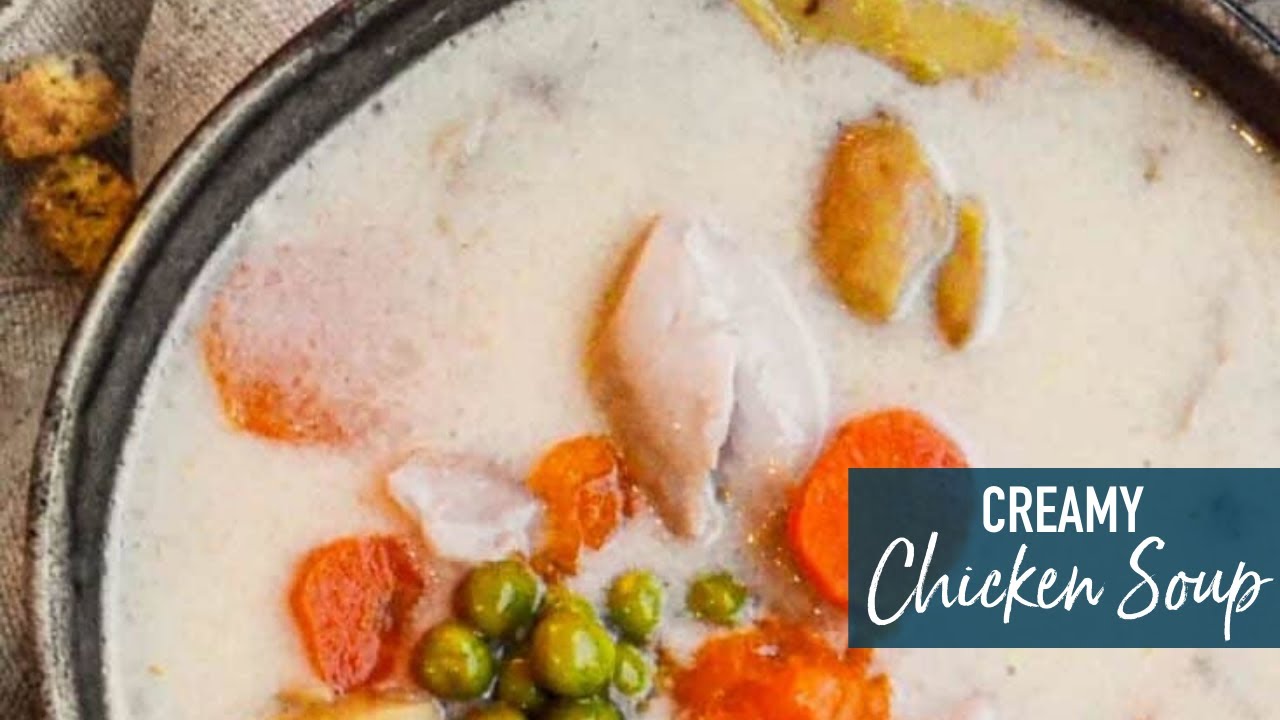 Creamy Chicken Soup! YouTube