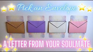 A Letter From Your Soulmate 💘 Pick an Envelope 💌✨ Tarot Reading