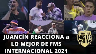 ¡JUANCÍN REACCIONA a LO MEJOR DE LA FMS INTERNACIONAL 2021!