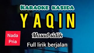 karaoke kasida YAQIN masud sidik NADA PRIA